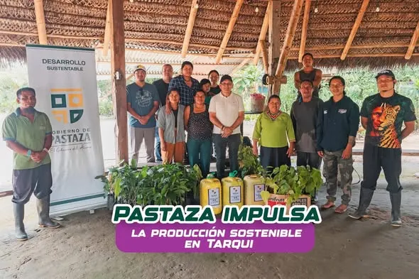 Pastaza impulsa la producción sostenible en Tarqui